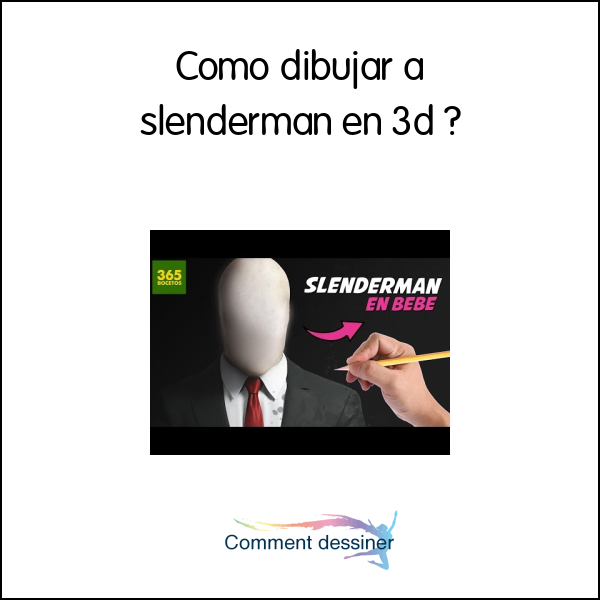 Como dibujar a slenderman en 3d